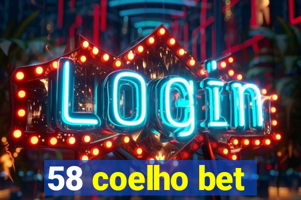 58 coelho bet